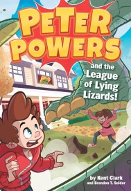 Peter Powers and the League of Lying Lizards!