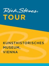 Rick Steves Tour: Kunsthistorisches Museum, Vienna