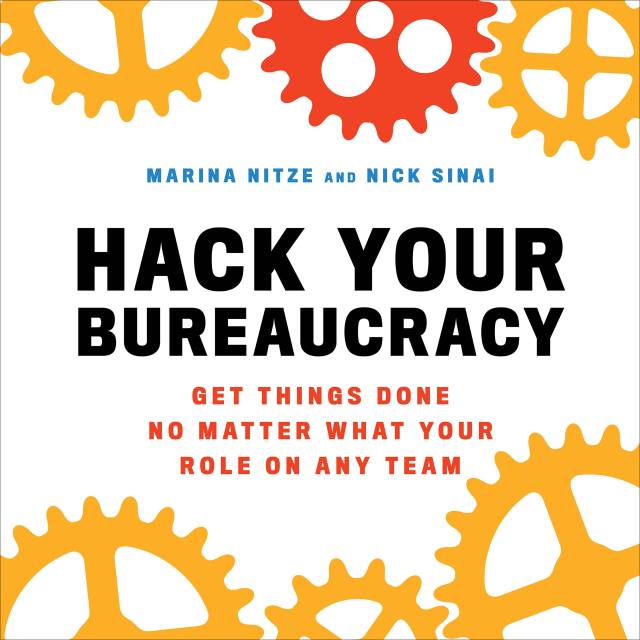 Hack Your Bureaucracy