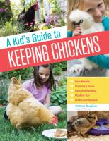 Kid’s Guide to Keeping Chickens