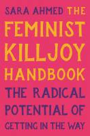 The Feminist Killjoy Handbook