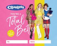 Clueless: You’re a Total Betty