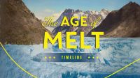 The Age of Melt Timeline